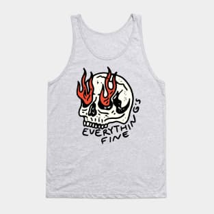 Everything's Fine Tank Top